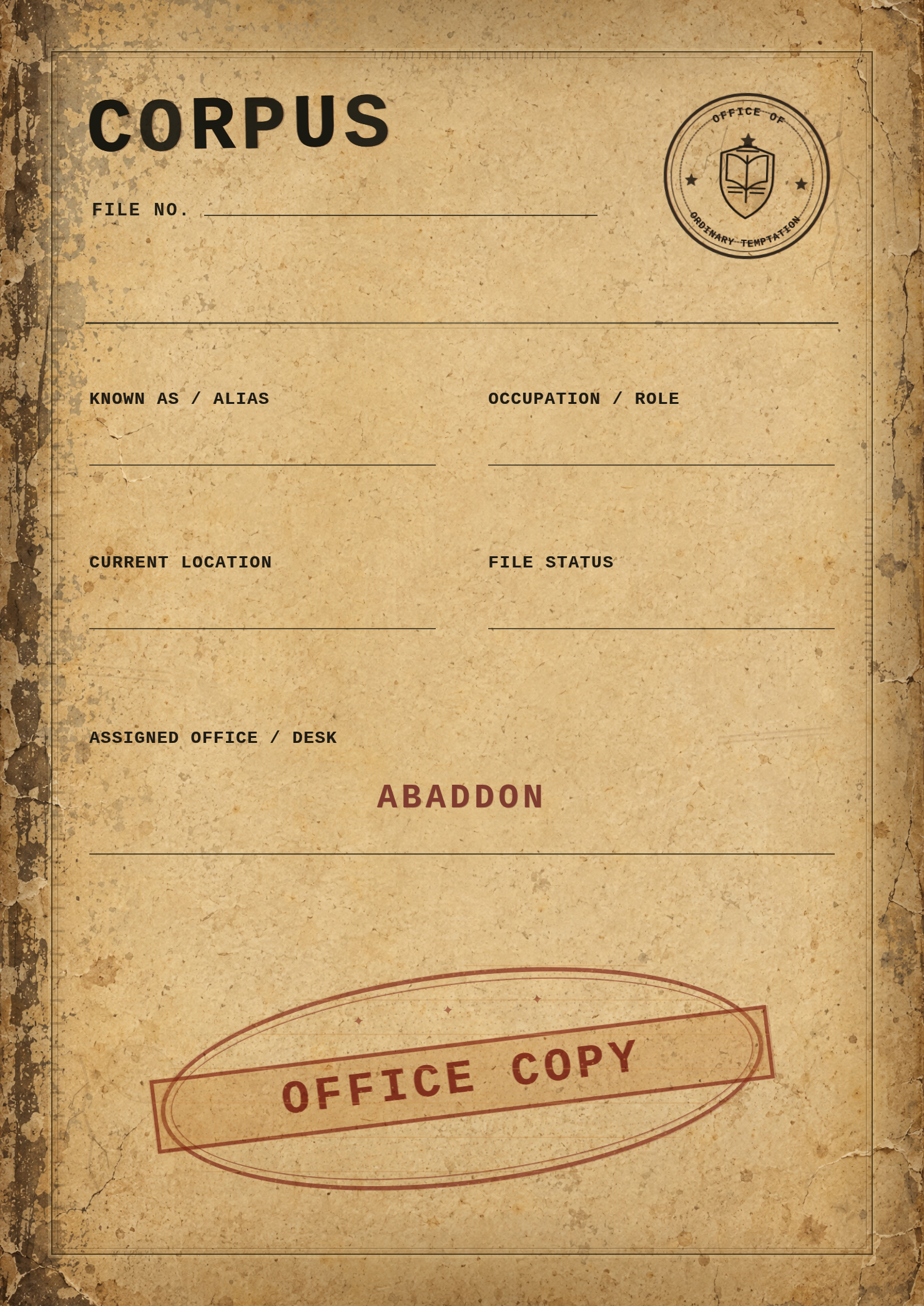 Aged ochre CORPUS dossier cover with conventional typewriter labels, a blank file number, one writing line for each empty field, centered ABADDON assigned-office value, an original circular Office of Ordinary Temptation seal, and a large faded red OFFICE COPY stamp.